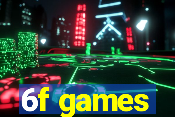 6f games
